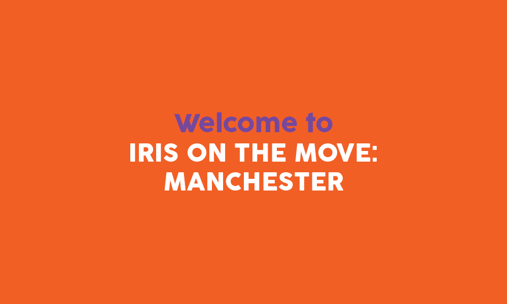 welcome to Iris on the Move: Manchester