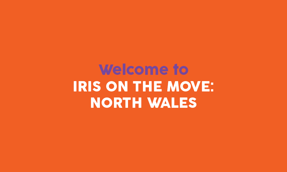 Welcome to Iris on the Move: North Wales